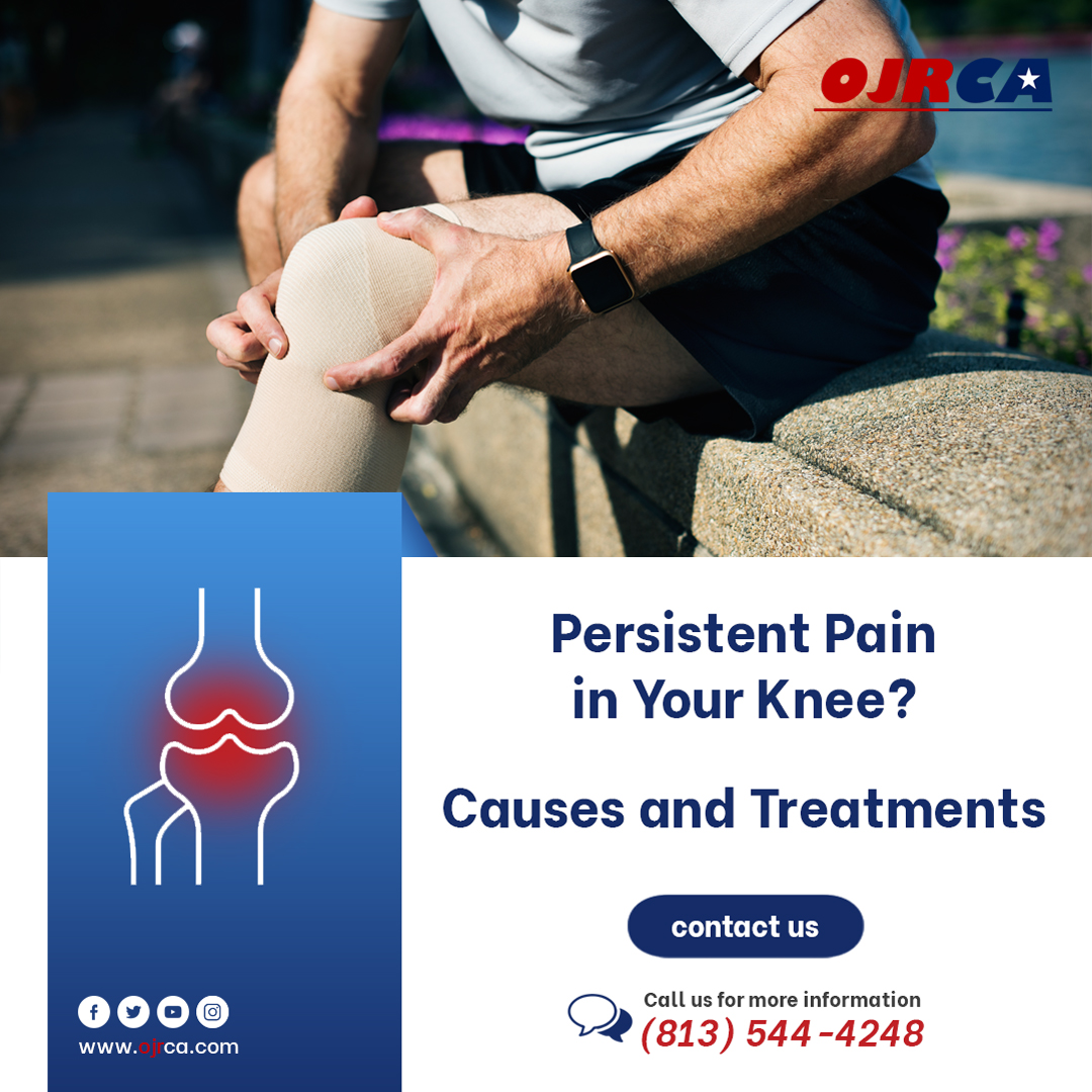 Persistent Pain in Your Knee? Causes and Treatments | Outpatient Joint ...